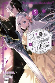 Cover of: The Princess of Convenient Plot Devices, Vol. 5 (light Novel) by Mamecyoro, Mitsuya Fuji, Sarah Moon