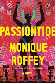 Cover of: Passiontide by Monique Roffey, Monique Roffey