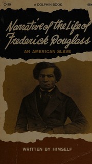 Cover of: Narrative of the Life of Frederick Douglas by Frederick Douglass, Frederick Douglass