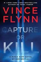 Vince Flynn Capture or Kill by Don Bentley