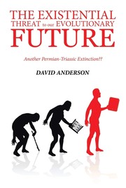 Cover of: Existential Threat to Our Evolutionary Future: Another Permian-Triassic Extinction??