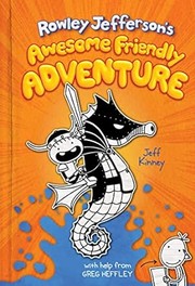 Cover of: Rowley Jefferson's awesome friendly adventure by Jeff Kinney