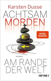 Cover of: Achtsam morden am Rande der Welt