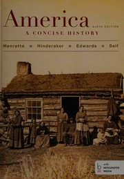 Cover of: America by James A. Henretta, Edwards, Rebecca, Robert O. Self, Eric Hinderaker, James A. Henretta, Edwards, Rebecca, Robert O. Self, Eric Hinderaker