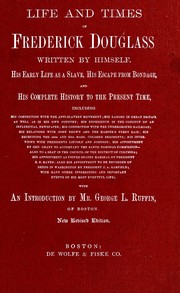 Cover of: Life and times of Frederick Douglass by Frederick Douglass, Mr.George L. Ruffin, Celeste-Marie Bernier, Andrew Taylor, Frederick Douglass