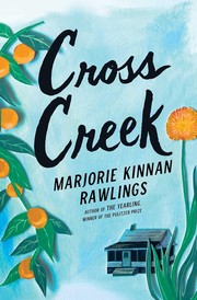 Cover of: Cross Creek by Marjorie Kinnan Rawlings, Marjorie Kinnan Rawlings