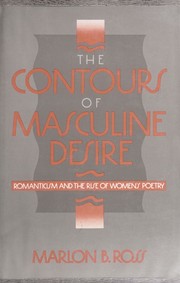 Cover of: The contours of masculine desire by Marlon Bryan Ross