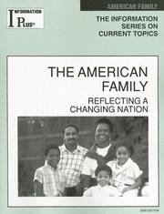 Cover of: Information Plus The American Family 2005: Reflecting A Changing Nation (Information Plus Reference Series)