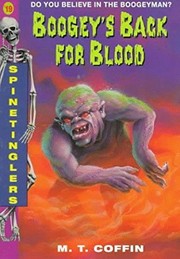 Cover of: Boogey's Back for Blood (Spinetinglers) by M. T. Coffin