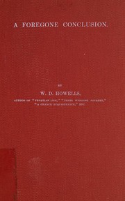 Cover of: A foregone conclusion. by William Dean Howells