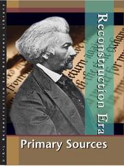 Cover of: Reconstruction Era: Primary Sources Edition 1. (U X L Reconstruction Era Reference Library)
