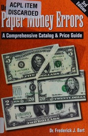 Cover of: United States paper money errors: a comprehensive catalog & price guide