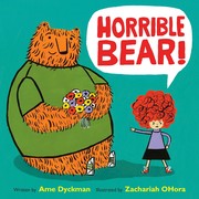 Cover of: Horrible bear! by Dyckman, Ame