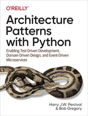 Cover of: Architecture Patterns with Python by Harry J.W. Percival, Bob Gregory