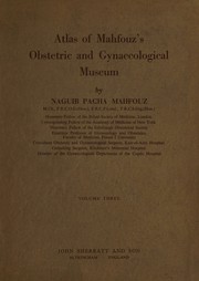 Cover of: Atlas of Mahfouz's obstetric and gynaecological museum: Volume Three