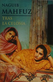 Cover of: Tras la Celosia by نجيب محفوظ,, نجيب محفوظ,