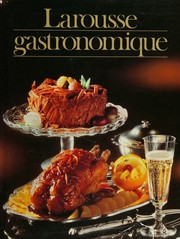 Cover of: Larousse gastronomique by sous la direction de Robert J. Courtine.