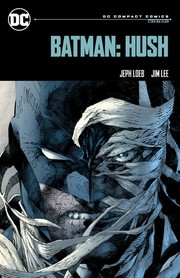 Cover of: Batman : Hush by Jeph Loeb, Jim Lee