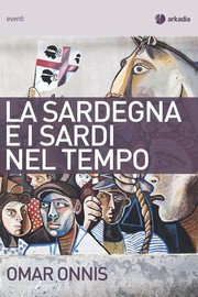 Cover of: La Sardegna e i Sardi nel tempo