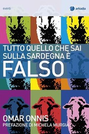 Cover of: Tutto quello che sai sulla Sardegna è falso