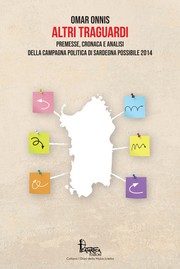 Cover of: Altri traguardi: Premesse, cronaca e analisi della campagna politica di Sardegna Possibile 2014