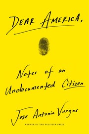 Cover of: Dear America: Notes of an Undocumented Citizen