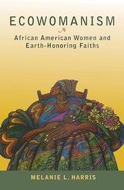 Ecowomanism by Melanie L. Harris