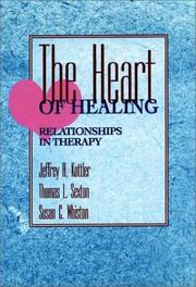 Cover of: The heart of healing: relationships in therapy