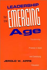 Cover of: Leadership for the emerging age: transforming practice in adult and continuing education