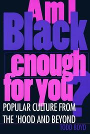 Cover of: Am I Black enough for you? by Todd Boyd