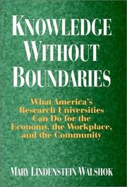 Cover of: Knowledge without boundaries: what America's research universities can do for the economy, the workplace, and the community