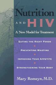 Cover of: Nutrition and HIV by Mary Romeyn