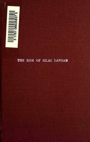 Cover of: The rise of Silas Lapham by William Dean Howells, William Dean Howells