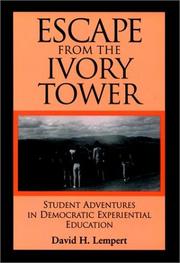 Cover of: Escape from the ivory tower: student adventures in democratic experiential education