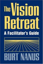 Cover of: The Vision Retreat Set, A Facilitator's Guide by Burt Nanus