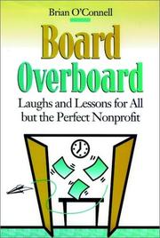 Cover of: Board overboard: laughs and lessons for all but the perfect nonprofit