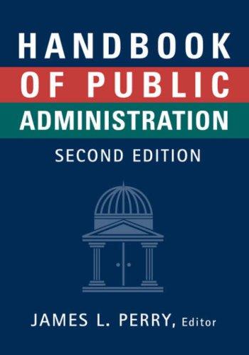 Handbook of public administration by James L. Perry, editor.