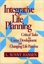 Cover of: Integrative life planning: critical tasks for career development and changing life patterns