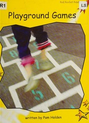 Cover of: Playground Games by Pam Holden, Pam Holden