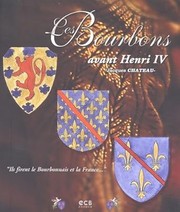 Cover of Les Bourbons avant Henri IV by jacques chateau