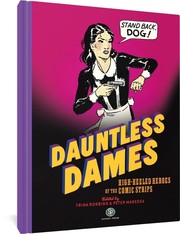 Cover of: Dauntless Dames: High-Heeled Heroes of the Comics