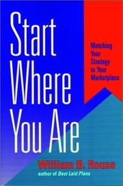 Cover of: Start where you are: matching your strategy to your marketplace
