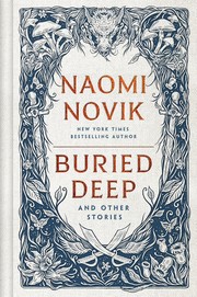 Cover of: Buried Deep and Other Stories by Naomi Novik