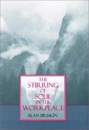 Cover of: The stirring of soul in the workplace