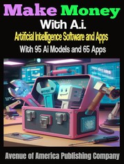 How to Make Money with Artificial Intelligence Software and Apps