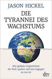 Cover of: Die Tyrannei des Wachstums by Jason Hickel