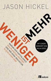 Cover of: Weniger ist mehr by Jason Hickel, Fabio Galimberti, Paola Marangon, Unknown