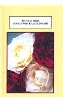 Political Elites in South-West England, 1450-1500 by R. E. Stansfield-Cudworth