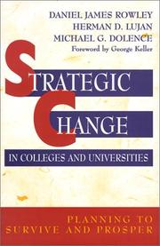 Cover of: Strategic change in colleges and universities by Daniel James Rowley, Daniel James Rowley