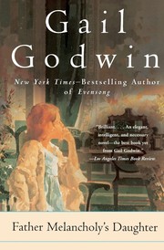 Cover of: Father Melancholy's daughter by Gail Godwin, Gail Godwin